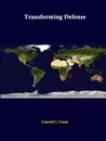 Transforming Defense - Conrad C. Crane, Strategic Studies Institute