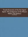 Torah Gematria of the Set-Apart Spirit. The Judgment of the Planet Nibiru 4th Edition - John Martin