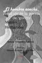 El hombre acecha, eje poesia de guerra - Ramon Fernandez Palmeral