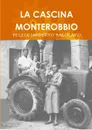 LA CASCINA MONTEROBBIO - FELICE UMBERTO FASOLATO