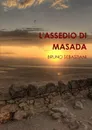 L.ASSEDIO DI MASADA - BRUNO SEBASTIANI