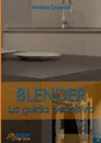 Blender - La guida definitiva - volume 2 - Andrea Coppola