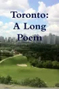 Toronto. A Long Poem - Martin Avery