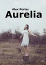 Aurelia - Alex Porter