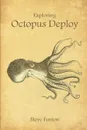 Exploring Octopus Deploy - Steve Fenton