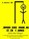 Improvisers Drawing Stick Figures (and other things) - Devin Dugan