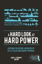 A Hard Look at Hard Power. Assessing The Defense Capabilities of Key U.S. Allies and Security Partners - Gary J. Schmitt, Strategic Studies Institute, U.S. Army War College