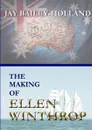 The Making of Ellen Winthrop - Jay Bailey-Holland