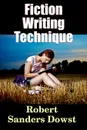 Fiction Writing Technique - Robert Saunders Dowst