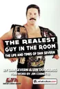 The Realest Guy in the Room. The Life and Times of Dan Severn - Jim Cornette, Dan Severn, Ian Douglass