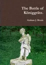 The Battle of Koniggratz. - Graham Morris