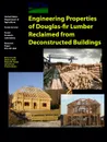 Engineering Properties of Douglas-fir Lumber Reclaimed from Deconstructed Buildings - Department of Agriculture United States