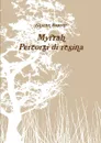 Myrrah. Percorsi di resina - Sharon Rapone