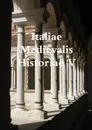 Italiae Medievalis Historiae V - Italia Medievale