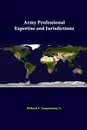 Army Professional Expertise And Jurisdictions - Jr. Richard A. Lacquement, Strategic Studies Institute