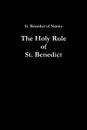 The Holy Rule of St. Benedict - St Benedict Of Nursia