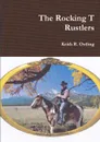 The Rocking T Rustlers - Keith R. Ostling