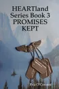 Heartland Series Book 3. Promises Kept - Eva O'Connor