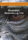 Evolution, Respostes a la Crisi - Isabel Belmonte Ferna Ndez