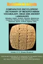 V15.Comparative Encyclopedic Dictionary of Mesopotamian Vocabulary Dead . Ancient Languages - Maximillien De Lafayette
