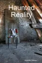 Haunted Reality - Josette Weiss