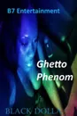 Ghetto Phenom - Black Dolla