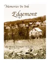 Memories in Ink Edgemont a Country Hamlet - Nancy Larimore Hellane