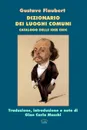 Dizionario Dei Luoghi Comuni - Gustave Flaubert