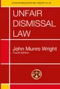 Unfair Dismissal Law Fourth Edition - John M. Wright