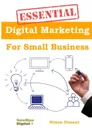 Essential Digital Marketing for Small Business - Simon Dunant