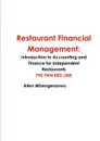 Restaurant Financial Management. Introduction to Accounting and Finance for Independent Restaurants - Allen Mbengeranwa