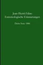 Entomologische Erinnerungen - 3.Serie 1886 - Jean-Henri Fabre