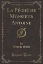 La Peche de Monsieur Antoine, Vol. 2 (Classic Reprint) - George Sand