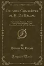 Oeuvres Completes de H. De Balzac, Vol. 7. La Comedie Humaine, Premiere Partie; Etudes de Moeurs; Livre Deuxieme Scenes de la Vie de Province (Classic Reprint) - Honoré de Balzac