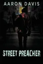 Street Preacher - Aaron Davis