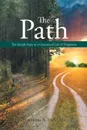 The Path. Ten Simple Steps to a Guaranteed Life of Happiness - William R. English