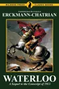 Waterloo. A Sequel to the Conscript of 1913 - Erckmann-Chatrian, Emile Erckmann, Alexandre Chatrian