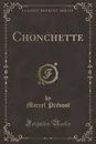 Chonchette (Classic Reprint) - Marcel Prévost