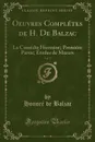 Oeuvres Completes de H. De Balzac, Vol. 5. La Comedie Humaine; Premiere Partie; Etudes de Moeurs (Classic Reprint) - Honoré de Balzac