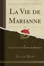 La Vie de Marianne, Vol. 3 (Classic Reprint) - Pierre Carlet de Chamblain de Marivaux