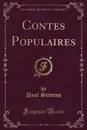 Contes Populaires (Classic Reprint) - Paul Stevens