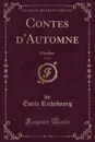 Contes d.Automne, Vol. 10. Octobre (Classic Reprint) - Émile Richebourg