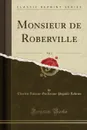 Monsieur de Roberville, Vol. 3 (Classic Reprint) - Charles Antoine Guillaum Pigault-Lebrun