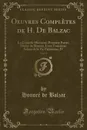 Oeuvres Completes de H. De Balzac, Vol. 11. La Comedie Humaine, Premiere Partie; Etudes de Moeurs, Livre Troisieme; Scenes de la Vie Parisienne, IV (Classic Reprint) - Honoré de Balzac