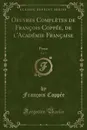 Oeuvres Completes de Francois Coppee, de l.Academie Francaise, Vol. 5. Prose (Classic Reprint) - François Coppée