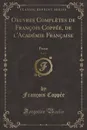 Oeuvres Completes de Francois Coppee, de l.Academie Francaise, Vol. 3. Prose (Classic Reprint) - François Coppée