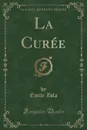 La Curee (Classic Reprint) - Émile Zola