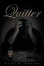 Quitter - Kevin Hicks