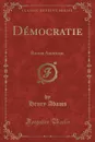 Democratie. Roman Americain (Classic Reprint) - Henry Adams