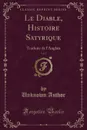 Le Diable, Histoire Satyrique, Vol. 3. Traduite de l.Anglais (Classic Reprint) - Unknown Author